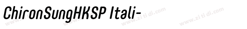 ChironSungHKSP Itali字体转换